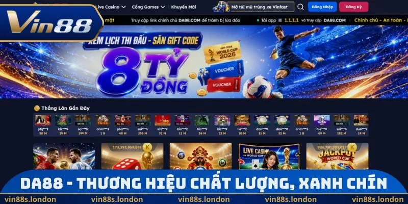 DA88 - Thương hiệu chất lượng, xanh chín