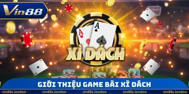 Giới thiệu game bài Xì Dách