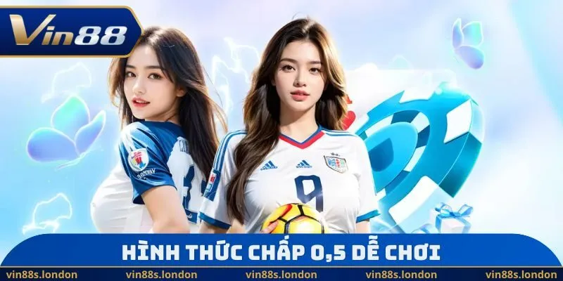 Hình thức chấp 0,5 dễ chơi
