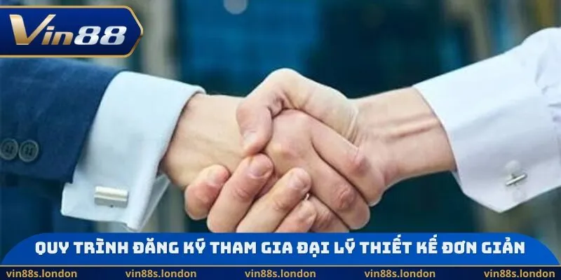 Quy trình đăng ký tham gia đại lý thiết kế đơn giản