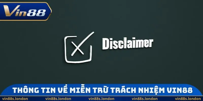 Thông tin về miễn trừ trách nhiệm Vin88
