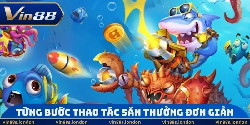 Từng bước thao tác săn thưởng đơn giản